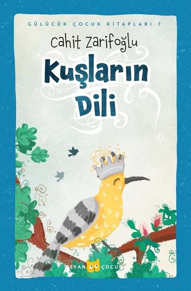 Kuşların Dili - Gülücük Çocuk Kitapları 7 Cahit Zarifoğlu