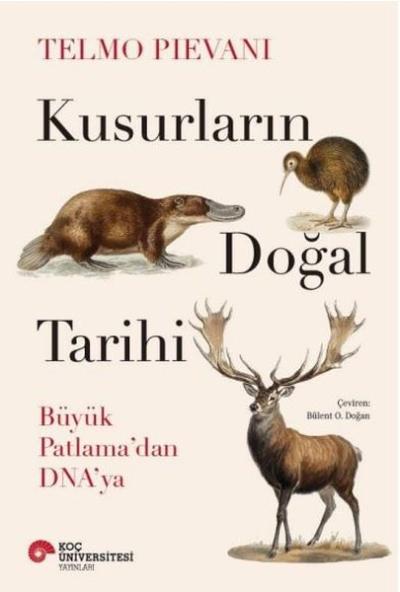 Kusurlarını Doğal Tarihi - Büyük Patlama'dan DNA'ya