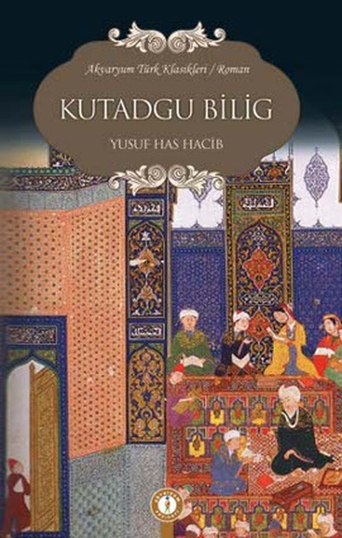 Kutadgu Bilig Yusuf Has Hacib