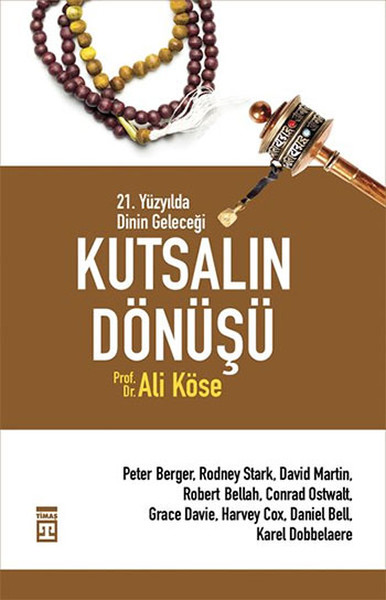 Kutsalın Dönüşü - 21. Yüzyılda Dinin Geleceği %28 indirimli Ali Köse