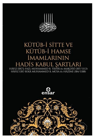 Kütüb-i Sitte ve Kütüb-i Hamse İmamlarının Hadis Kabul Şartları