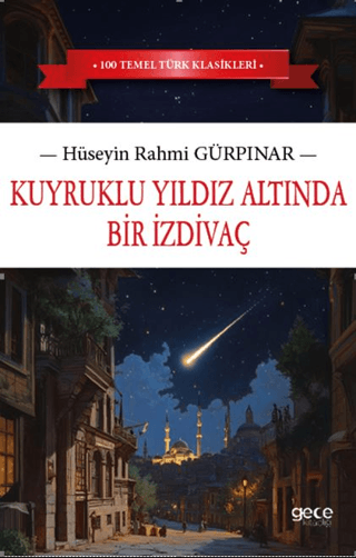 Kuyruklu Yıldız Altında Bir İzdivaç Hüseyin Rahmi Gürpınar