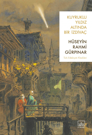 Kuyruklu Yıldız Altında Bir İzdivaç Hüseyin Rahmi Gürpınar