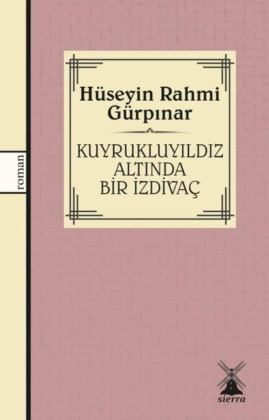 Kuyruklu Yıldız Altında Bir İzdivaç Hüseyin Rahmi Gürpınar