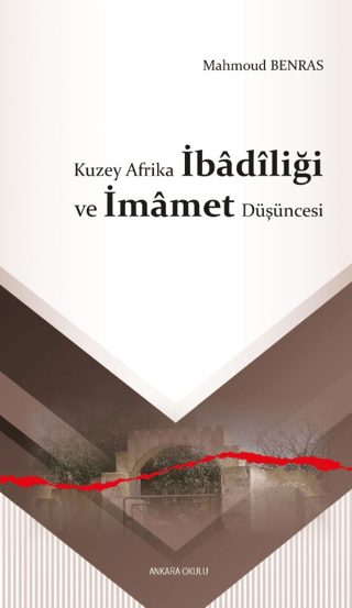Kuzey Afrika İbâdîliği ve İmâmet Düşüncesi