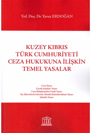 Kuzey Kıbrıs Türk Cumhuriyeti Ceza Hukukuna İlişkin Temel Yasalar