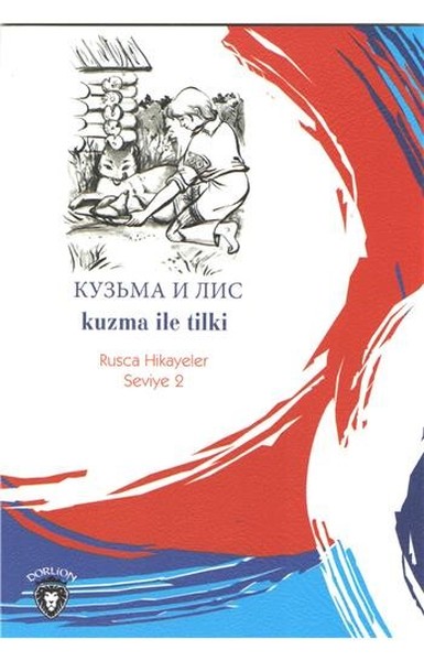 Kuzma ile Tilki (Rusça Hikayeler) Mustafa Yaşar