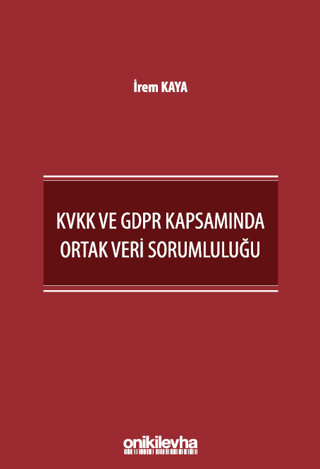 KVKK ve GDPR Kapsamında Ortak Veri Sorumluluğu
