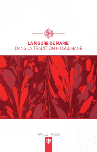 La Figure De Marie Dans La Tradition Musulmane