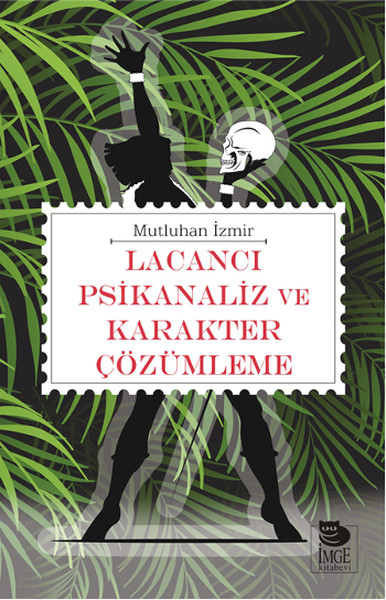 Lacancı Psikanaliz ve Karakter Çözümleme