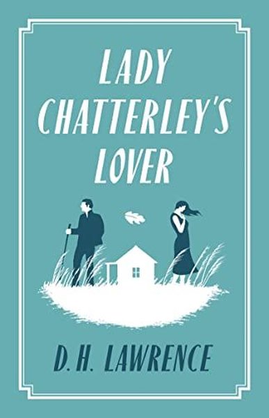 Lady Chatterley's Lover D. H. Lawrence