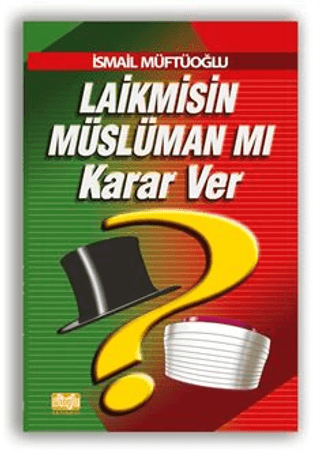 Laikmisin Müslüman mı Karar Ver