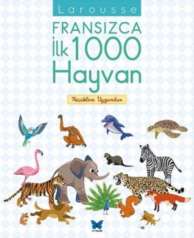 Larousse Fransızca İlk 1000 Hayvan Kolektif