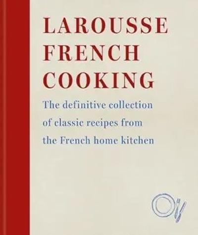 Larousse French Cooking (Ciltli)