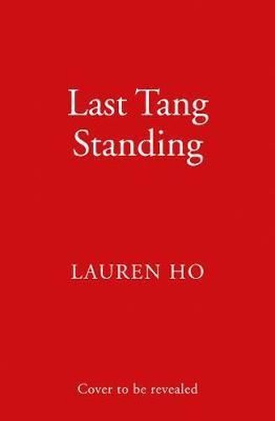 Last Tang Standing: 2020s most hilarious feel-good debut romcom for fans of Crazy Rich Asians 