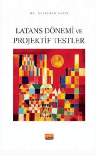 Latans Dönemi ve Projektif Testler