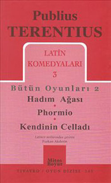 Latin Komedyaları 3 - Hadım Ağası-Phormio-Kendinin Celladı