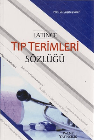 Latince Tıp Terimleri Sözlüğü Çağatay Güler