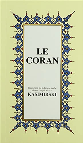 Le Coran (Fransızca Kuran-ı Kerim ve Tercümesi, Karton Kapak, İpek Şamua Kağıt, Küçük Boy)