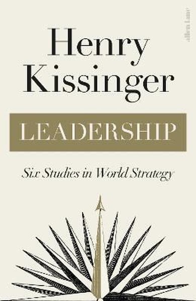 Leadership : Six Studies in World Strategy (Ciltli)