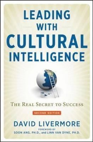 Leading with Cultural Intelligence: The Real Secret to Success (Ciltli)