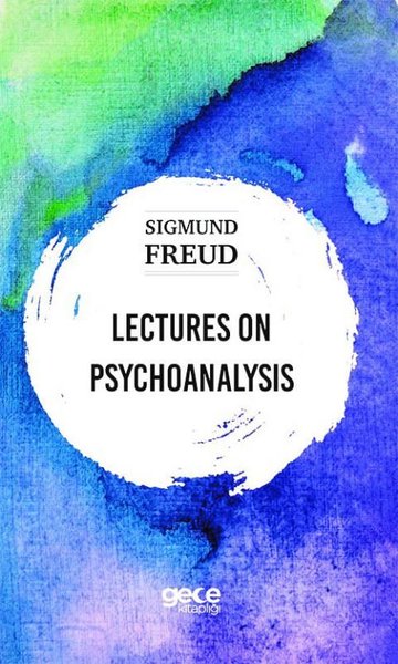 Lectures On Psychoanalysis Sigmund Freud