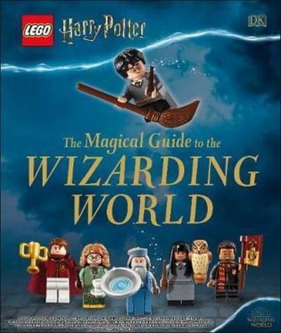 LEGO Harry Potter The Magical Guide to the Wizarding World (Ciltli)