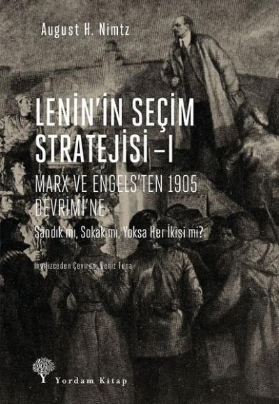 Lenin'in Seçim Stratejisi - 1: Marx ve Engels'ten 1905 Devrimi'ne Augu