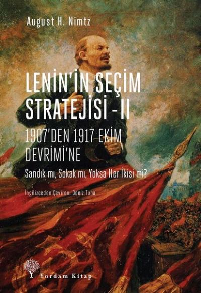 Lenin'in Seçim Stratejisi - 2: 1907'den 1917 Ekim Devrimi'ne August H.