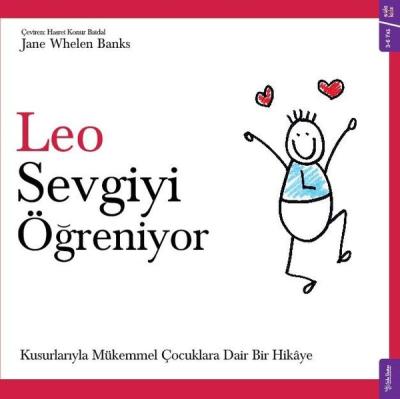 Leo Sevgiyi Öğreniyor - Kusurlarıyla Mükemmel Çocuklara Dair Bir Hikaye
