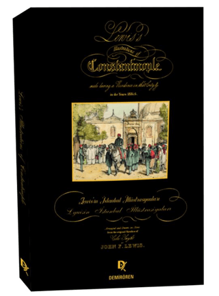 Lewis’in İstanbul İllüstrasyonları - Lyuisin İstanbul İllüstrasiyaları - Lewis's Illustrations of Constantinople (Ciltli)