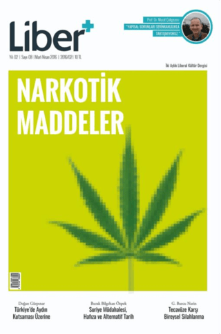 Liber+ İki Aylık Liberal Kültür Dergisi Sayı: 8 Mart - Nisan 2016