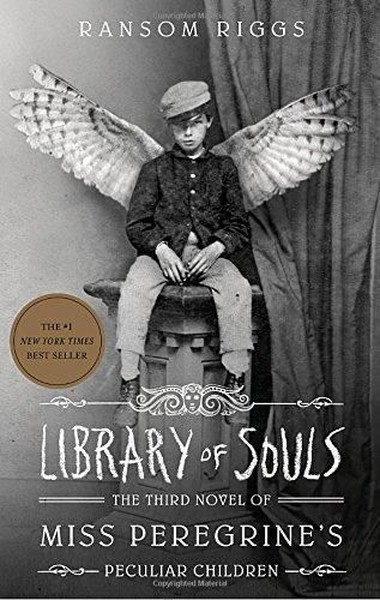 Library of Souls: The Third Novel of Miss Peregrine's Peculiar Childre