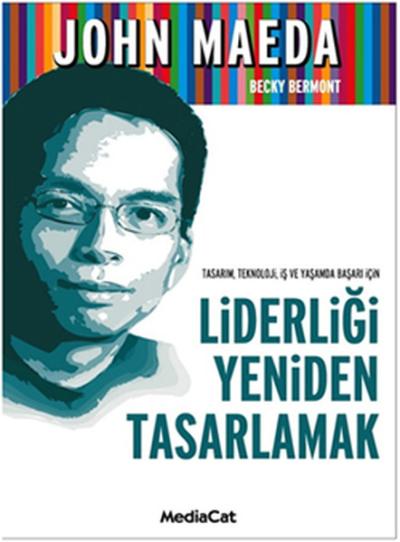 Liderliği Yeniden Tasarlamak %25 indirimli John Maeda