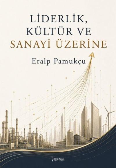 Liderlik Kültür ve Sanayi Üzerine