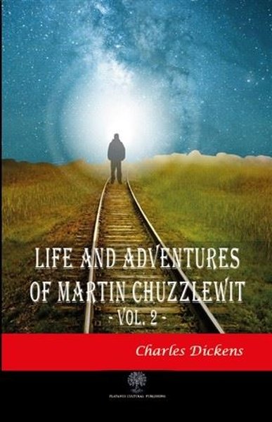 Life And Adventures Of Martin Chuzzlewit Vol. 2 Charles Dickens