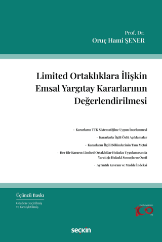 Limited Ortaklıklara İlişkin Emsal Yargıtay Kararlarının Değerlendirilmesi (Ciltli)