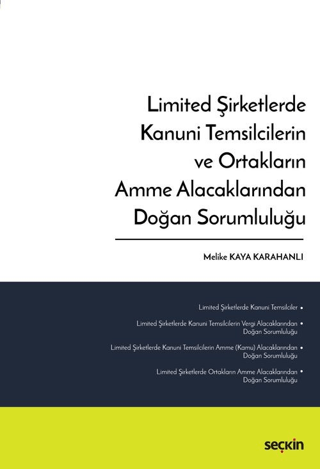 Limited Şirketlerde Kanuni Temsilcilerin ve Ortakların Amme Alacaklarından Doğan Sorumluluğu