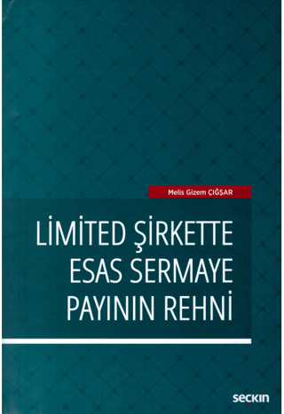 Limited Şirkette Esas Sermaye Payının Rehni (Ciltli)