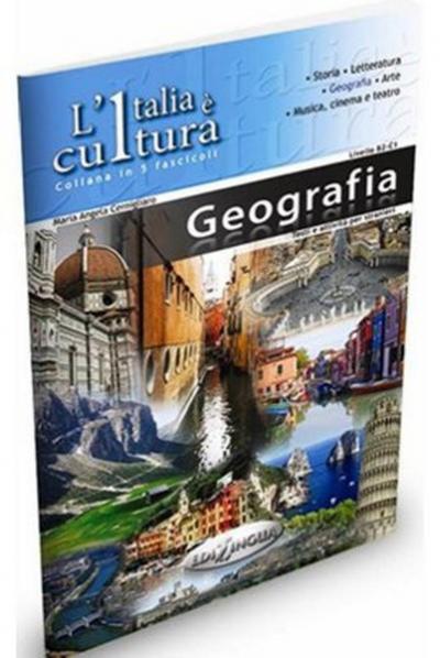 L'Italia e Cultura: Geografia Maria Angela Cernigliaro