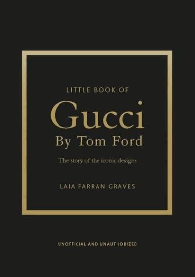 Little Book of Gucci by Tom Ford (Ciltli) Laia Farran Graves