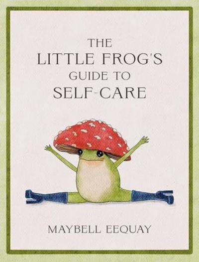 Little Frog's Guide to Self-Care (Ciltli)