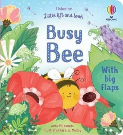 Little Lift and Look Busy Bee (Ciltli) Anna Milbourne