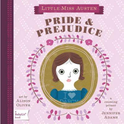 Little Miss Austen: Pride & Prejudice: A BabyLit Counting Primer (Cilt