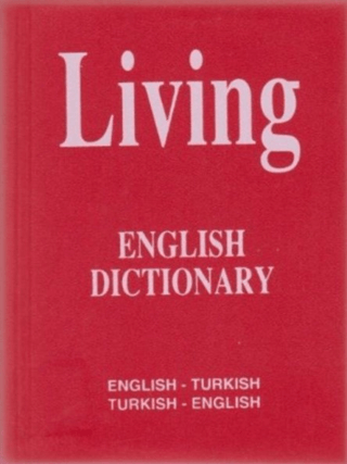 Living English Dictionary English - Turkish / Turkish - English for School