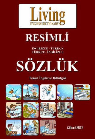 Living English Dictionary Resimli İngilizce - Türkçe Türkçe - İngilizce Sözlük