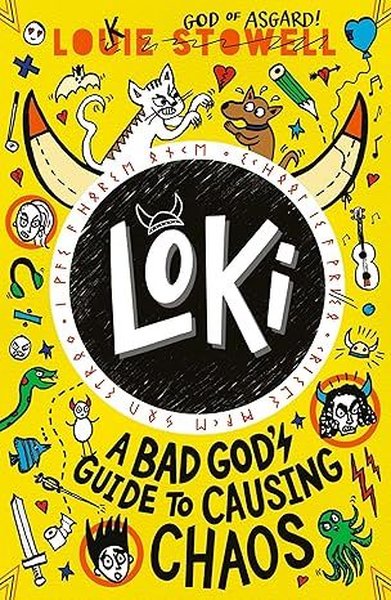 Loki A Bad God's Guide to Causing Chaos Louie Stowell
