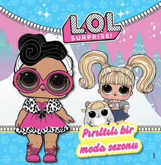 Lol Surprise! Pırıltılı Bir Moda Sezonu Kolektif