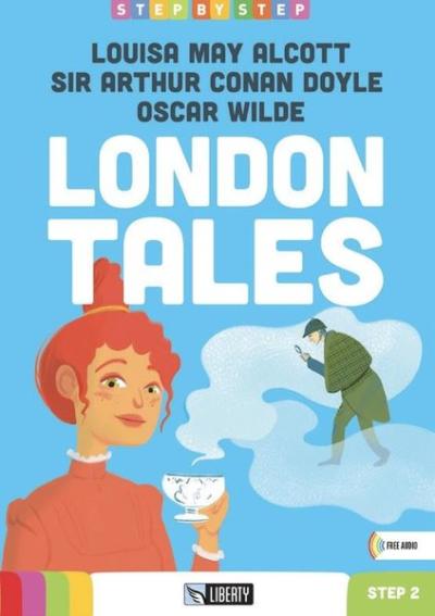 London Tales (Step By Step) A1.2 Louisa May Alcott