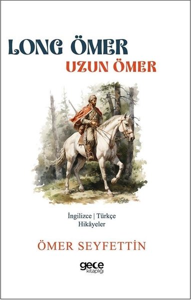 Long Ömer - Uzun Ömer - İngilizce/Türkçe Hikayeler Ömer Seyfettin